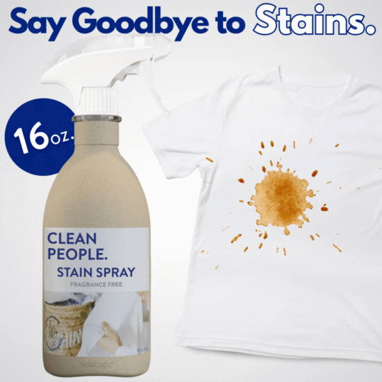 Have a tough stain? Not anymore with CLEAN PEOPLE 16oz Stain Spray. Our non-toxic formula uses natural enzymes to remove tough stains. Red wine, blood, grass, berries, sweat, grease, pet accidents – no problem we have you covered. Clean People Stain Spray is safe for the entire family and comes in a recyclable bottle.
Free From:
Dyes
Phosphates
Parabens
Chlorine Bleach
Ammonia
Petrochemicals
Optical Brighteners